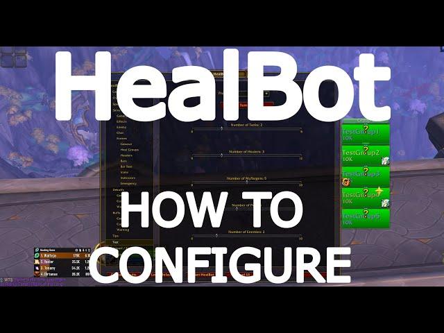 HealBot - How to configure (Dragonflight 10.2.7 WoW addon)