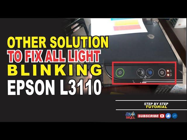 OTHER SOLUTION HOW TO FIX ALL LIGHT BLINKING | EPSON L3110 | STEP BY STEP TUTORIAL | JM KAHAL SKILL