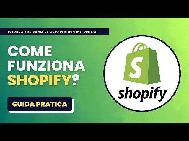 Come Funziona SHOPIFY? - Guida Pratica per Principianti