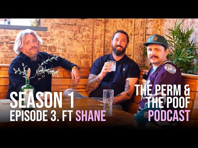 The Perm & The Poof Podcast. S1 E3 - The Swigg, ft. Shane Dennis Pearson