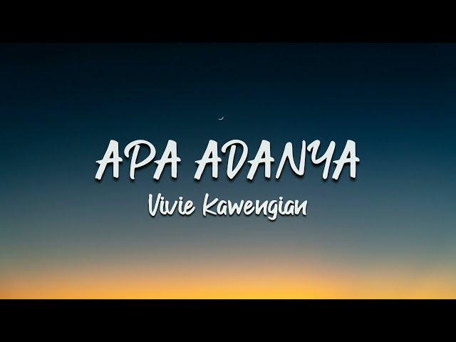 Apa Adanya - Vivie Kawengian (Lirik)