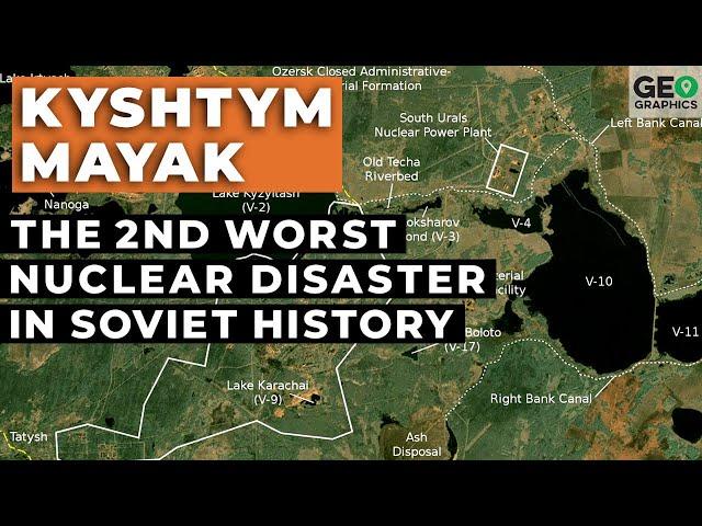 Kyshtym Mayak: The 2nd Worst Nuclear Disaster in Soviet History