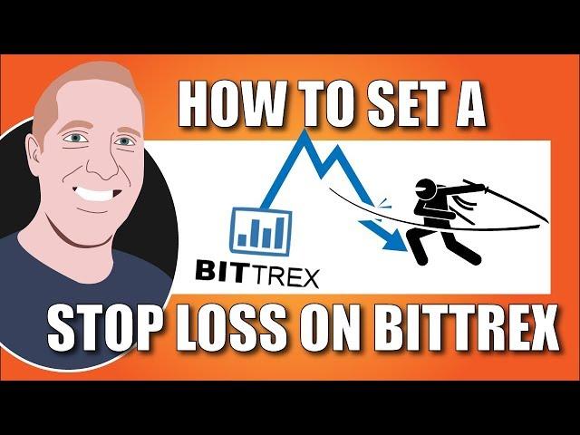 How To Set A Stop Loss On The Bittrex Exchange