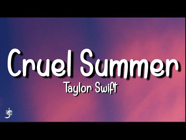 Taylor Swift - Cruel Summer (Lyrics)