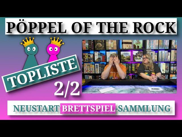 Pöppel of the Rock - Die etwas andere TOPLISTE- NEU-Anfang einer Brettspielsammlung - 18 2/2