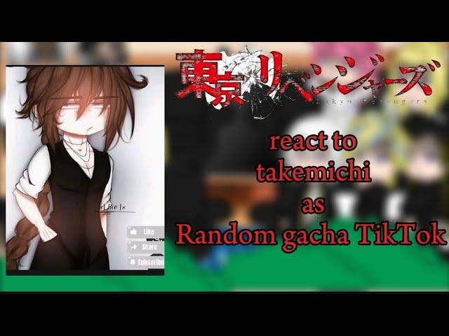  ~•| Tokyo revengers react to takemichi as || Random Gacha TikTokers || part 3 ️‍️‍