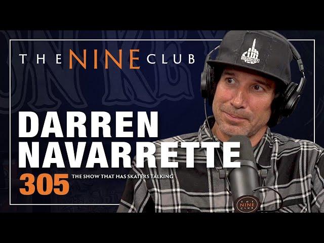Darren Navarrette | The Nine Club - Episode 305