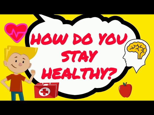 How to stay healthy