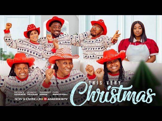 THIS VERY CHRISTMAS - PATIENCE OZOKWOR, TOOSWEET ANNAN, UCHECHI TREASURE OKONKWO, CHINAZA EZE, CHIDI