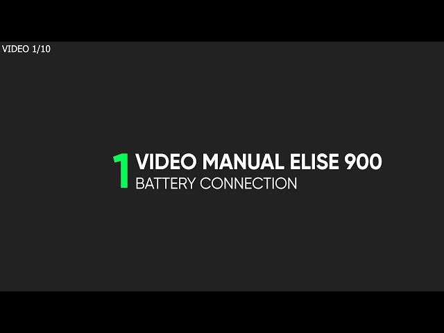 Video Manual Elise 900 - 1. Battery connection