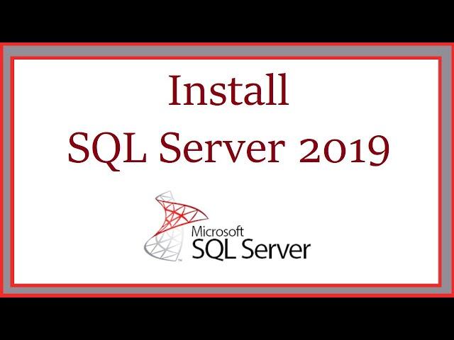 How to install Microsoft SQL Server 2019 on Windows 10