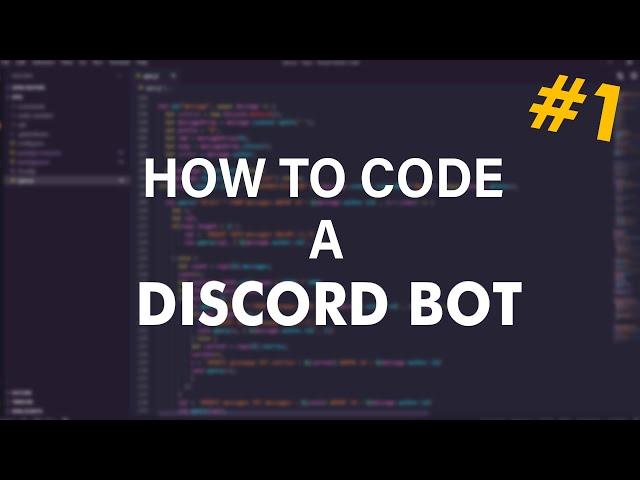 HOW TO CODE A DISCORD BOT #1 | SETTING UP