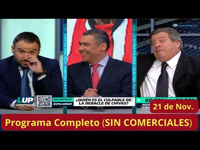 La Ultima Palabra21 de Nov(SIN COMERCIALES) Oscar y Piojo se BURLAN de Cevallos al PERDER Chivas.