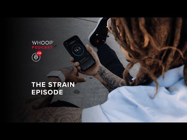 Quantify Cardiovascular Exertion: How the WHOOP Strain Metric Works | WHOOP Podcast