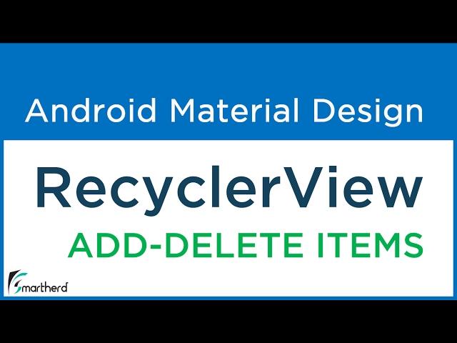 #9.4 Android RecyclerView Tutorial. Perform Add and Delete Item operations | Android Material Design