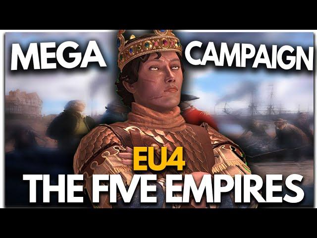 The Five Empires - Paradox Mega Campaign EU4