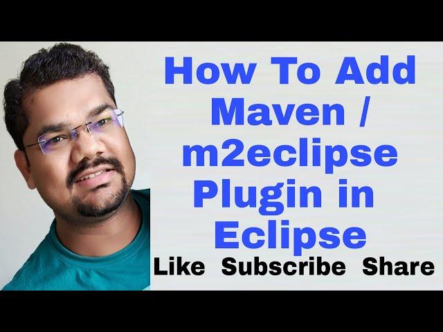 How To Add Maven Plugin in Eclipse | How To Add m2eclipse Plugin in Eclipse