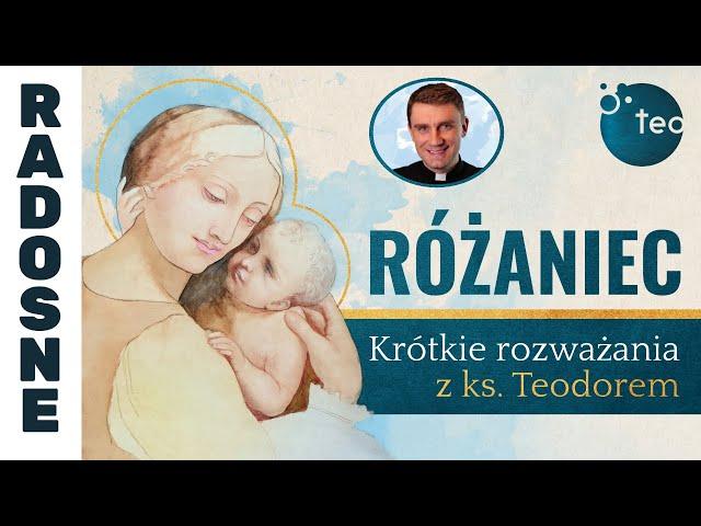 Różaniec Teobańkologia - krótkie rozważania z ks. Teodorem | TAJEMNICE RADOSNE