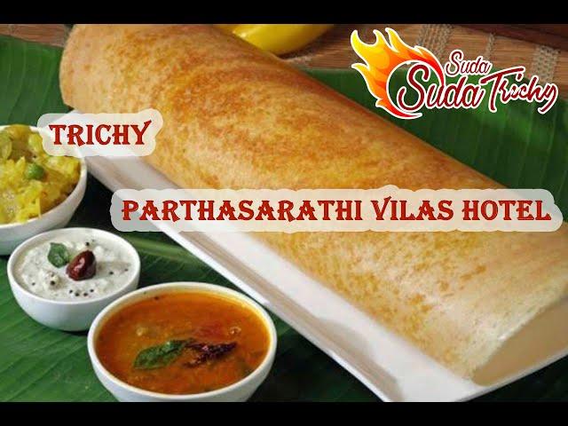 Trichy Food Guide |நெய் தோசை | Parthasarathi Vilas  |DOSA|One More Bite|SST|SSF |Trichy Famous Food