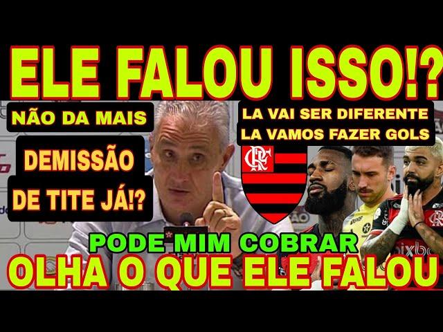 TITE BALANÇA NO FLAMENGO! NÃO DA MAIS,  OLHA SÓ O QUE ELE FALOU APÓS DERROTA DO MENGÃO PRO PENAROL E