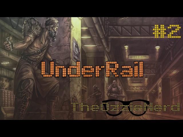 Let's Play UnderRail [Blind] (Part 2)