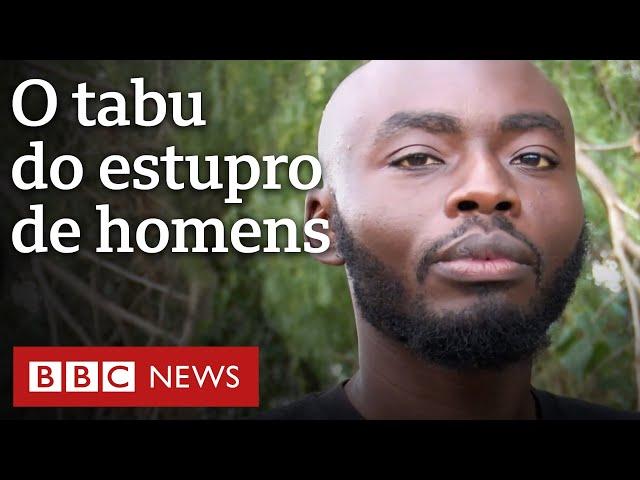 'Não acreditam que possamos ser vítimas de estupro por sermos homens'