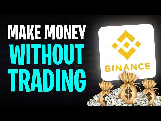 How to Make Money on Binance Without Trading 2025 | Binance Tutorial (MAKE MONEY!!)