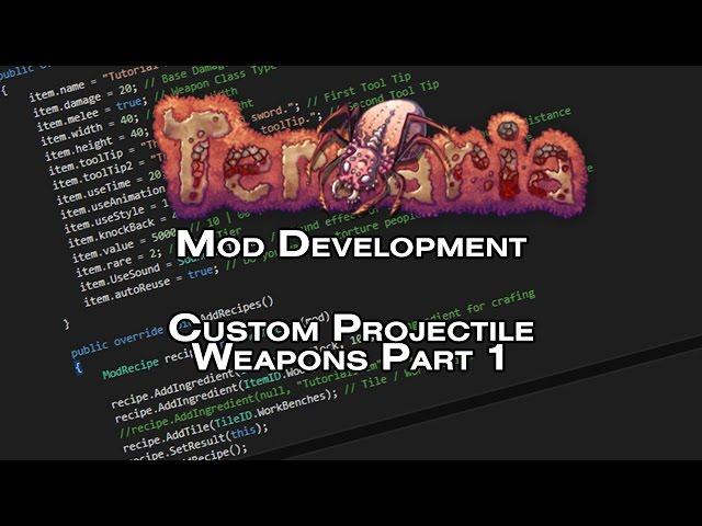 OUTDATED! - Terraria Mod Development Tutorial - Projectile Weapons (1/2) - tModLoader 0.9