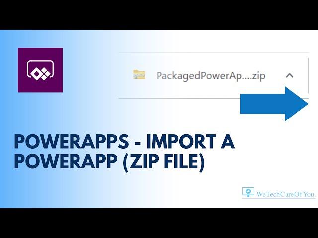 Import a PowerApp (zipped folder) into PowerApps