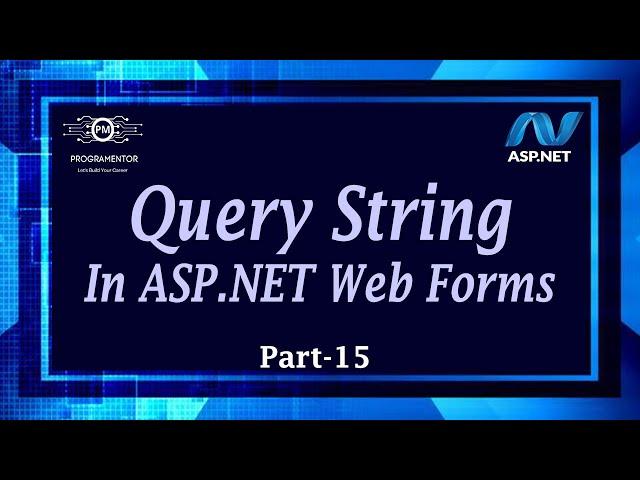 15 | Query String In ASP.NET Web Forms | State Management | ASP.NET | Web Forms (Hindi/Urdu)