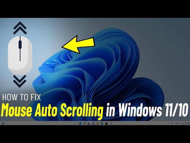 Fix Mouse Automatically Scrolling in Windows 11/10 | How To Stop mouse Auto scrolling Up & Down ️