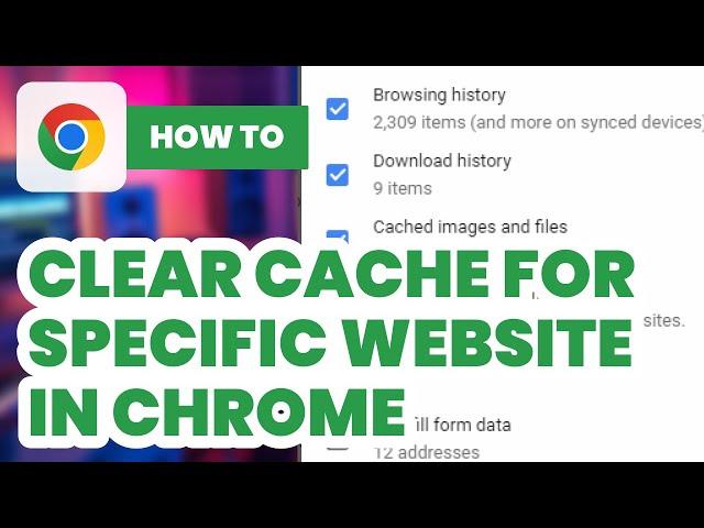 How to Clear Cache for Specific Website in Chrome (2024) - Easy Guide