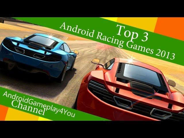 Top 3 Best Android Racing Games 2013 [Game For Kids]