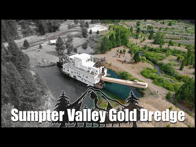 Sumpter Valley Gold Dredge: Oregon Gold Mining History