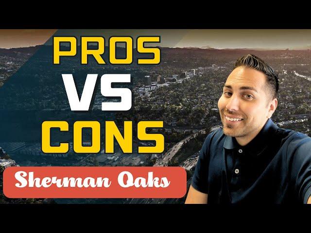 Sherman Oaks California [PROS VS CONS] EVERYTHING YOU NEED TO KNOW | Los Angeles CA