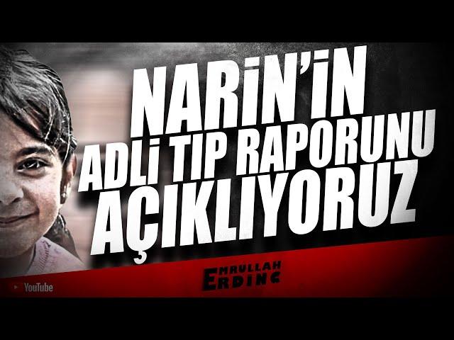 Narin'in Adli Tıp Raporunu Açıklıyoruz