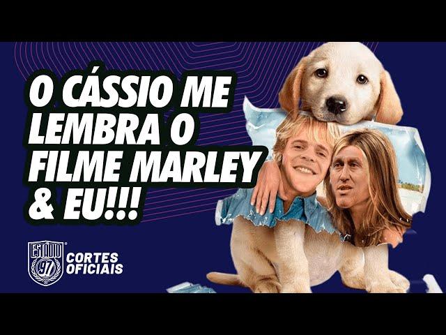 O CÁSSIO ME LEMBRA O FILME MARLEY & EU