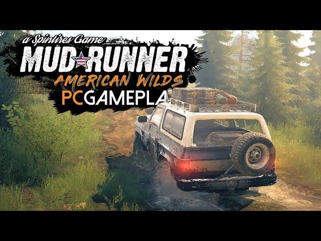 Spintires: MudRunner - American Wilds Gameplay (PC HD)