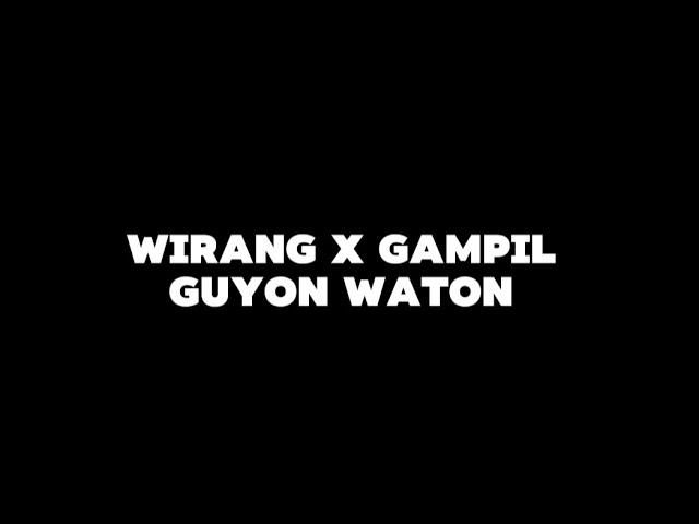 Wirang x Gampil - GuyonWaton || Lirik musik full