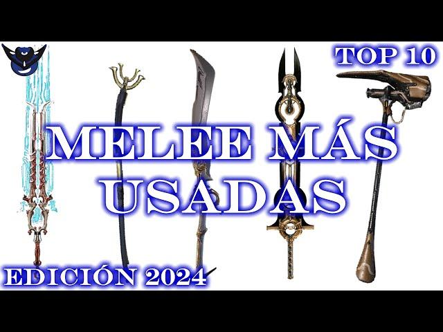 Warframe Top 10 - Armas Melee MÁS Usadas - Edición 2024