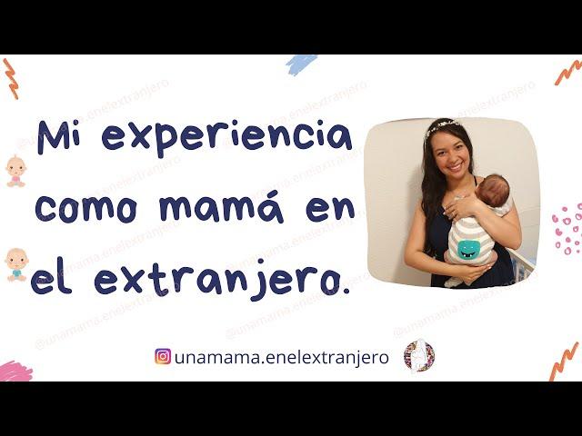 Mi experiencia como mamá en el extranjero