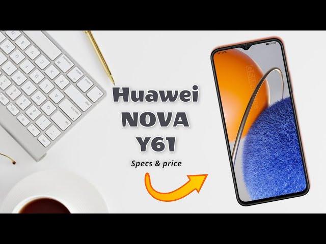 Huawei Nova Y61 - first look (2022): Camera, Price, Specifications, battery test,review | Huawei Y61