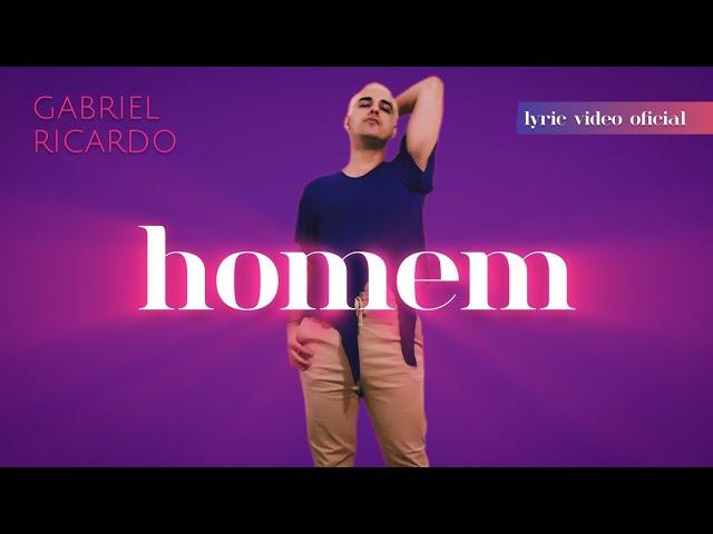 GABRIEL RICARDO: homem (lyric video oficial)