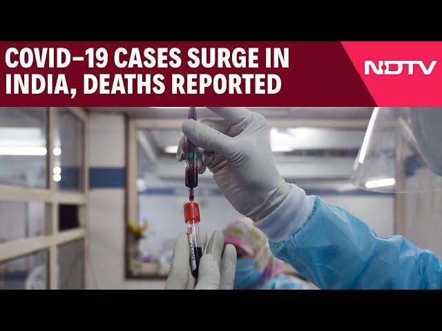 Covid-19 Cases Surge In India, Deaths Reported