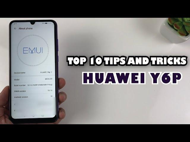 Top 10 tips and tricks Huawei Y6p you need Know