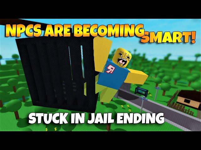 ROBLOX NPCs are becoming smart!  - STUCK IN JAIL ENDING [FAKE]