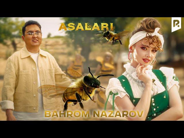 Bahrom Nazarov - Asalari | Бахром Назаров - Асалари