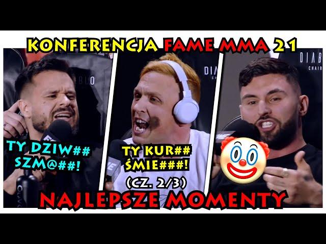  KONFERENCJA FAME MMA 21- NAJLEPSZE MOMENTY (cz. 2/3)