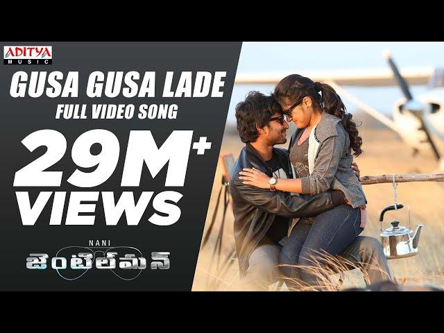 Gusa Gusa Lade Full Video Song || Gentleman Video Songs || Nani, Surabhi, Nivetha Thamas, ManiSharma