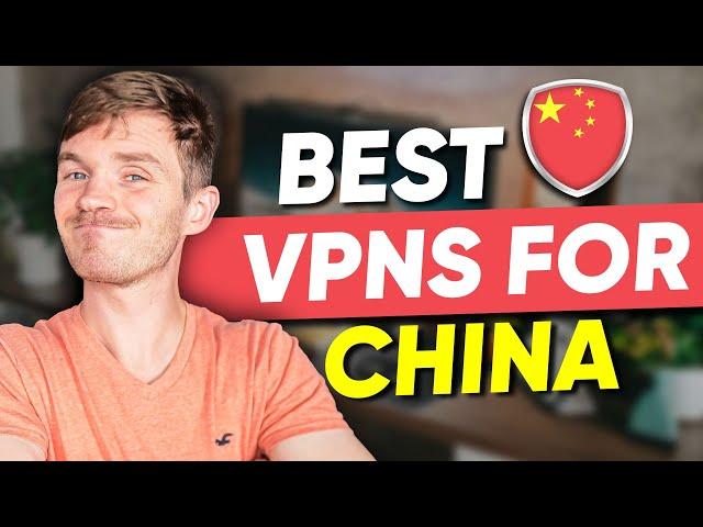 Best VPN for China 2025: Reliable, Fast, and Affordable